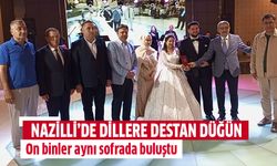 Nazilli’de dillere destan düğün