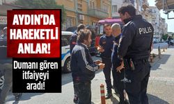 Aydın'da hareketli anlar!