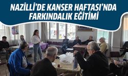 Nazilli’de Kanser Haftası’nda farkındalık eğitimi