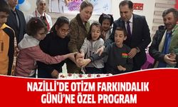 Nazilli’de otizm farkındalık günü’ne özel program