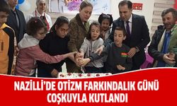 Nazilli’de otizm farkındalık günü coşkuyla kutlandı