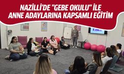 Nazilli'de "Gebe Okulu" ile anne adaylarına kapsamlı eğitim