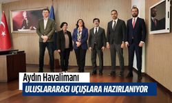 Aydın Havalimanı uluslararası ticari uçuşlara hazırlanıyor