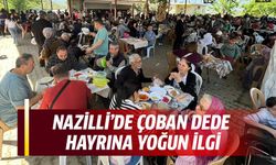 Nazilli’de Çoban Dede hayrına yoğun ilgi
