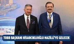 TOBB Başkanı Hisarcıklıoğlu Nazilli'ye gelecek