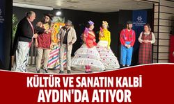Kültür ve sanatın kalbi Aydın'da atıyor
