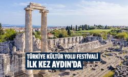 Türkiye Kültür Yolu Festivali ilk kez Aydın'da