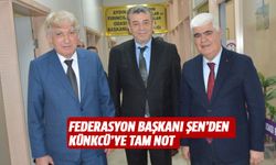 Federasyon Başkanı Şen’den Künkcü’ye tam not