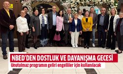 NBED’den dostluk ve dayanışma gecesi