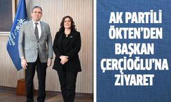 AK Partili Ökten’den Başkan Çerçioğlu’na ziyaret