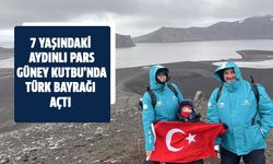 7 yaşındaki Pars, Güney Kutbu’nda Türk bayrağı açtı