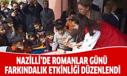 Nazilli’de Romanlar Günü farkındalık etkinliği düzenlendi