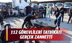 112 görevlileri tatbikatı gerçek zannetti