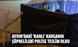 Aydın'daki kanlı kavganın şüphelileri polise teslim oldu
