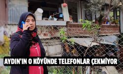 Aydın'da o mahalle 'alo' diyemiyor!
