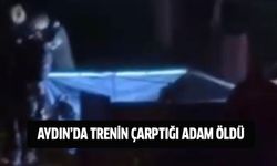 Aydın'da trenin çarptığı adam hayatını kaybetti!