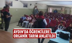 Aydın’da öğrencilere organik tarım anlatıldı