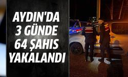 Aydın'da 3 günde 64 şahıs yakalandı
