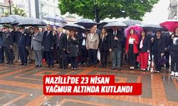 Nazilli'de 23 Nisan yağmur altında kutlandı