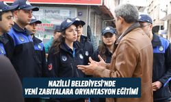 Nazilli Belediyesi’nde yeni zabıtalara oryantasyon eğitimi