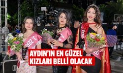Aydın'ın en güzel kızları belli olacak!