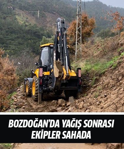 Bozdoğan’da yağış sonrası ekipler sahaya indi!
