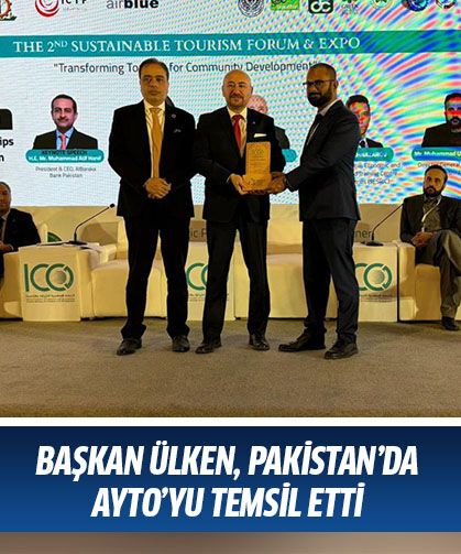 Başkan Ülken, Pakistan’da AYTO’yu temsil etti