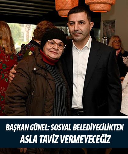 Başkan Günel: Sosyal belediyecilikten asla taviz vermeyeceğiz