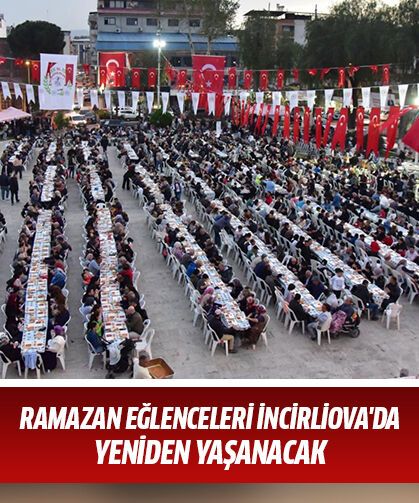 Ramazan eğlenceleri, İncirliova'da yeniden yaşanacak