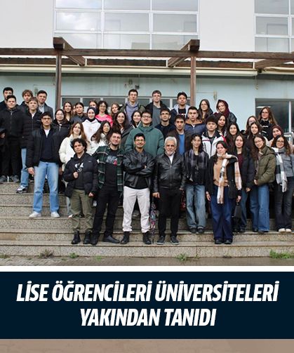 Lise öğrencileri üniversiteleri yakından tanıdı