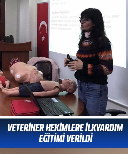 Veteriner hekimlere ilkyardım eğitimi verildi!