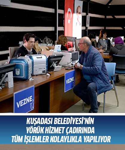 KUŞADASI BELEDİYESİ’NİN YÖRÜK HİZMET ÇADIRINDA TÜM İŞLEMLER KOLAYLIKLA YAPILIYOR