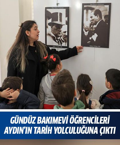 Gündüz Bakımevi öğrencileri Aydın’ın tarih yolculuğuna çıktı