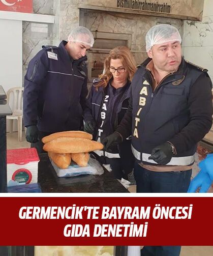 Germencik'te bayram öncesi gıda denetimi