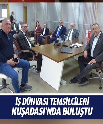 İş dünyası temsilcileri Kuşadası’nda buluştu
