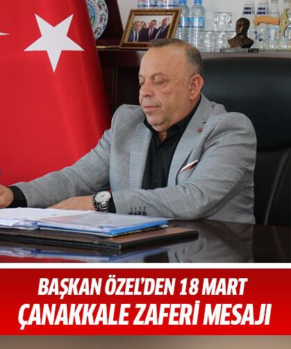 Başkan Özel’den 18 Mart Çanakkale Zaferi mesajı!