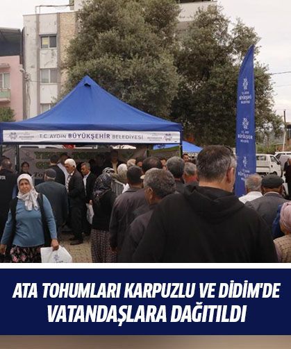 Ata tohumları Karpuzlu ve Didim'de vatandaşlara dağıtıldı