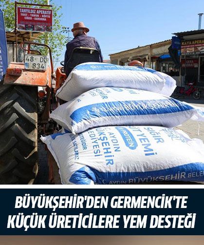 Büyükşehir'den Germencik'te küçük üreticilere yem desteği