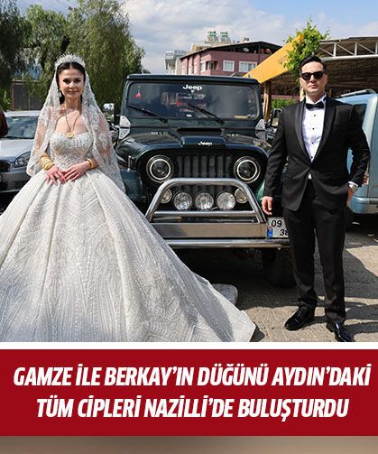 Ustanın düğününde bütün cipler Nazilli’de toplandı