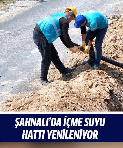 Şahnalı’da içme suyu hattı yenileniyor