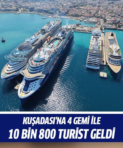 Kuşadası'na 4 gemi ile 10 bin 800 turist geldi