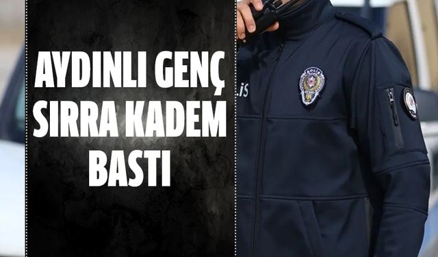 Aydınlı genç sırra kadem bastı!