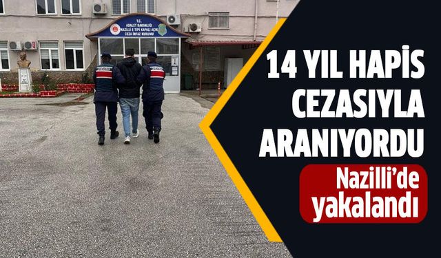 14 yıl hapis cezasıyla aranan şahıs yakalandı!