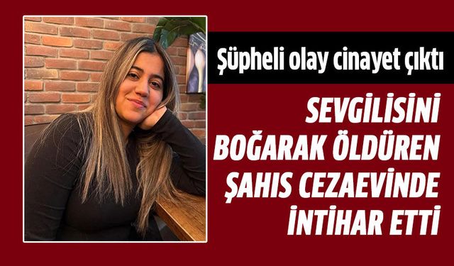 Şüpheli ölüm aydınlatıldı!