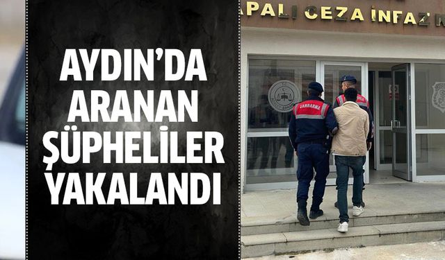 Aydın!da aranan şahıslar yakalandı!