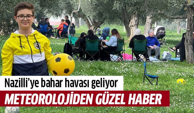 Nazilli'ye bahar havası geliyor!