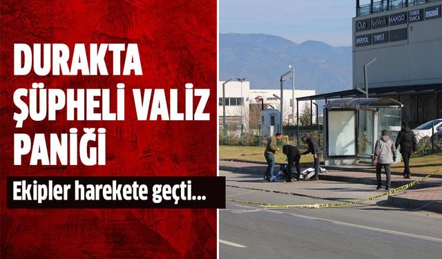 Durakta şüpheli valiz paniği