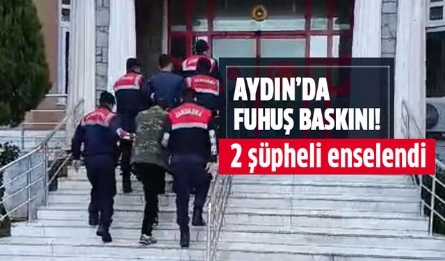 Aydın'da fuhuş baskını!