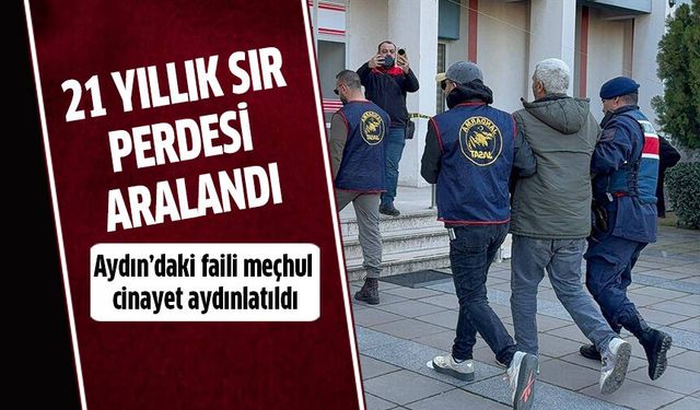 Aydın'da 21 yıllık sır perdesi aralandı