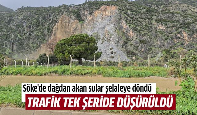 Söke'de dağdan akan sular adeta şelaleye döndü
